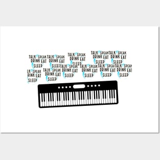 Talk, speak, drink, eat piano Posters and Art